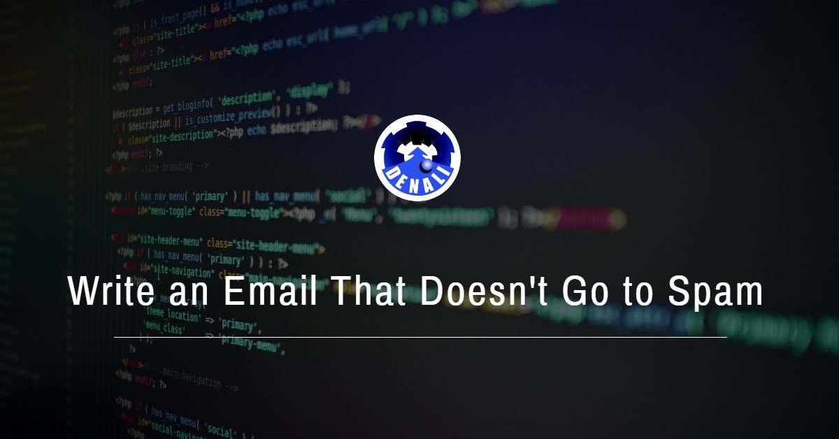 6 Tips to Write an Email That Doesn't Go to Spam