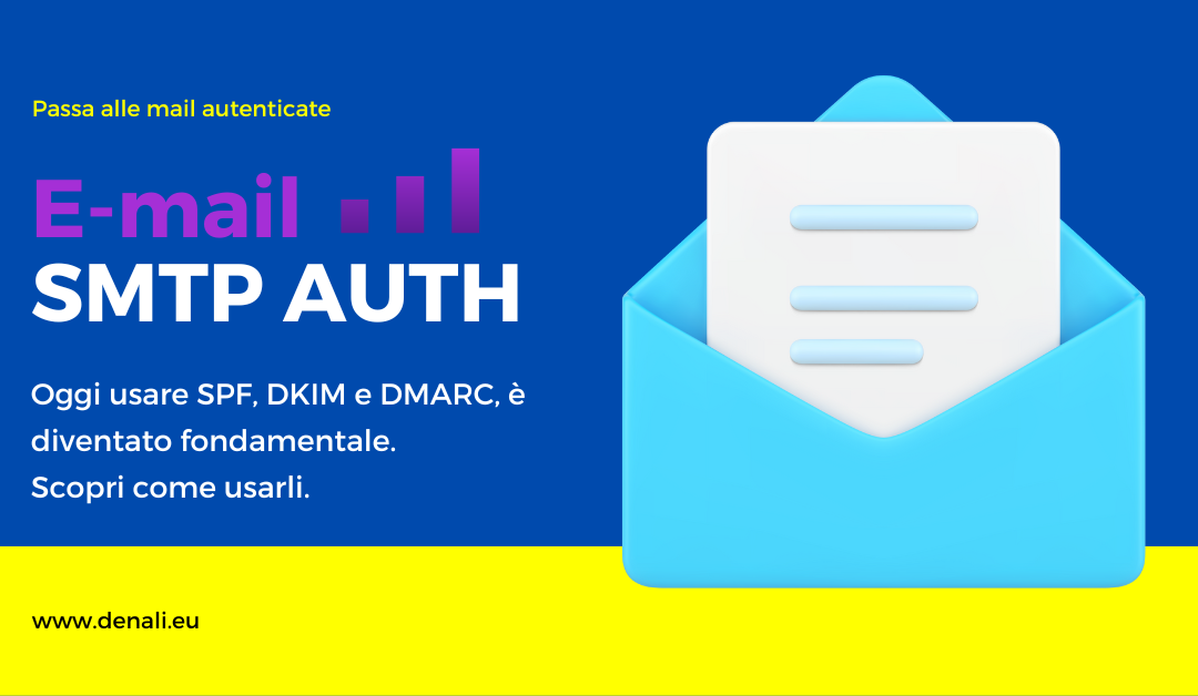 Maximize email security with SMTP authentication, SPF, DKIM and DMARC controls